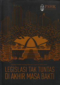 Legislasi tak Tuntas di Akhir masa Bakti: Catatan PSHK tentang Kinerja Legislasi DPR 2009