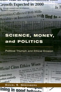 Image of Science, Money and Politics: Political Triumph and Ethical Erosion