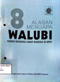 8 Alasan Mengapa Walubi Harus Mewakili Umat Buddha di MPR
