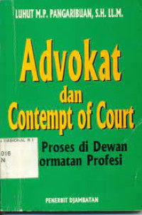 Image of Advokat dan Contempt of Court: Satu Proses di Dewan Kehormatan Profesi