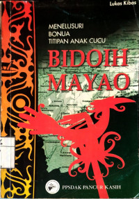 Image of Bidoih Mayao: Menelusuri Bonua Titipan Anak Cucu