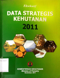 Image of Data Strategis Kehutanan 2011: Eksekutif