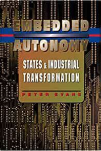 Image of Embedded Autonomy: States & Industrial Transformation