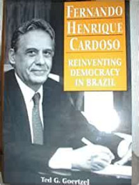 Fernando Henrique Cardoso Reinventing Democracy In Brazil
