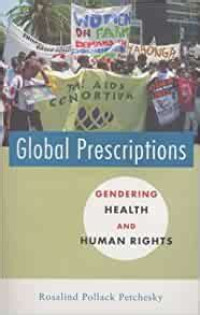 Image of Global Prescriptions: Gendering Health and Human Rights