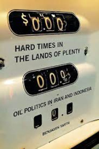 Image of Hard Times in The Lands of Plenty: Oil Politics in Iran and Indonesia