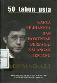 50 Tahun Usia: Karya Pilihannya dan Komentar Berbagai Kalangan tentang Achmad Ali