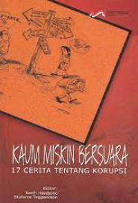 Image of Kaum Miskin Bersuara: 17 Cerita Tentang Korupsi
