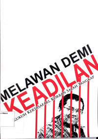 Image of Melawan Demi Keadilan: Kukuh Kertasari, Korban Salah Tangkap