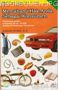 Image of Memahami Hak Anda Sebagai Konsumen: Penjelasan Praktis mengenai UU no: 8/1999 tentang Perlindungan Konsumen