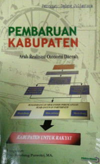 Image of Pembaruan Kabupaten: Arah Realisasi Otonomi Daerah
