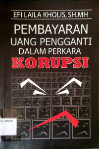 Image of Pembayaran Uang Pengganti Dalam Perkara Kasus Korupsi
