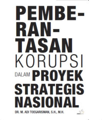 Image of Pemberantasan Korupsi Dalam Proyek Strategis Nasional