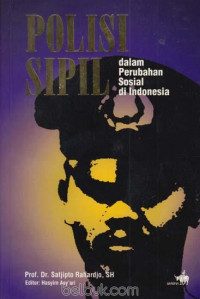 Image of Polisi Sipil Dalam perubahan Sosial di Indonesia
