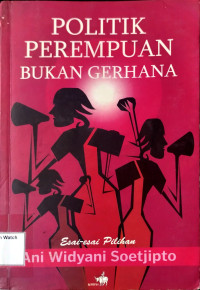 Image of Politik Perempuan Bukan Gerakan: Esai-esai Pilihan