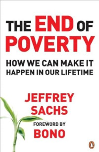 Image of The End of Poverty: How We Can Make it Happen in Our Lifetime