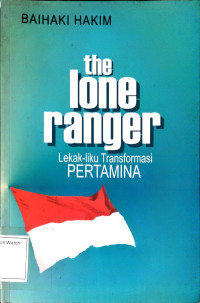 Image of The Lone Ranger: Lekak Liku Transformasi Pertamina