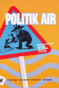 Image of Politik Air: Penguasaan Asing Melalui Utang